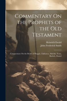 Paperback Commentary On the Prophets of the Old Testament: Commentary On the Books of Haggái, Zakharya, Mal'aki, Yona, Barûch, Daniel Book