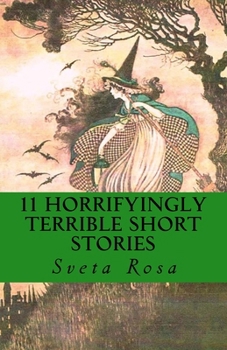Paperback 11 Horrifyingly Terrible Short Stories Book