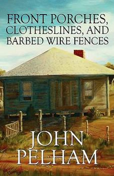 Paperback Front Porches, Clotheslines, and Barbed Wire Fences Book