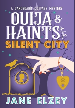Hardcover Ouija & Haints in the Silent City Book