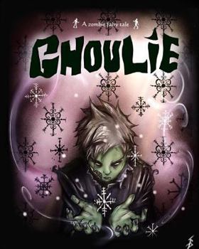 Paperback Ghoulie: A zombie fairy tale Book