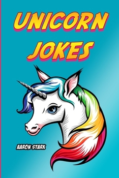 Paperback Unicorn Jokes: Funny Jokes for Unicorn Lovers Book