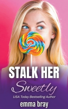 Paperback Stalk Her Sweetly Book
