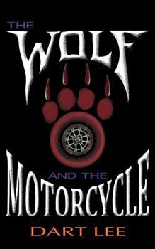 Paperback The Wolf and the Motorcycle Book