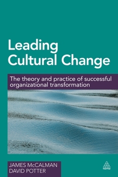 Hardcover Leading Cultural Change: The Theory and Practice of Successful Organizational Transformation Book