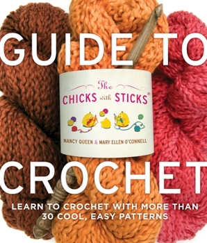 Paperback Guide to Crochet: Learn to Crochet with More Than 30 Cool, Easy Patterns Book