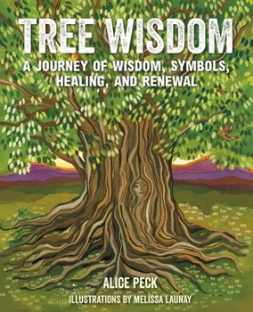 Hardcover Tree Wisdom: A Journey of Wisdom, Symbols, Healing, and Renewal Book