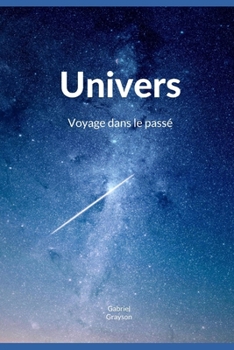 Paperback Univers: Voyage dans le passé [French] Book