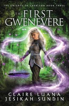 Paperback The First Gwenevere: An Arthurian Legend Reverse Harem Romance Book