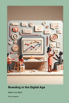 Paperback Branding in the Digital Age: Make Your Mark Book