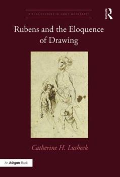 Hardcover Rubens and the Eloquence of Drawing Book