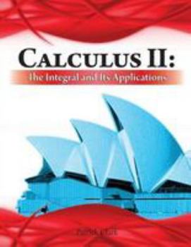 Paperback Calculus II: The Integral and Its Applications Book