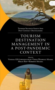 Hardcover Tourism Destination Management in a Post-Pandemic Context: Global Issues and Destination Management Solutions Book