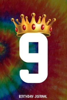 9 Birthday Journal: 9th Birthday Notebook Gift for Girls Age 9 Tie Dye Journal Notebook, Happy Birthday Notebook, Girls 9th Party 9 Years Old Bday