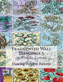 Paperback Fragmented Wall Hangings 3: in Plastic Canvas Book