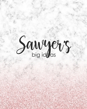 Sawyer's Big Ideas: Personalized Notebook - 8x10 Lined Women's Journal