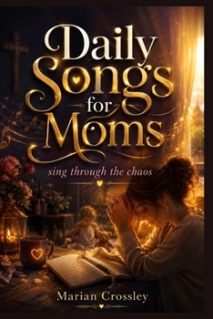 Paperback Daily Songs for Moms: sing through the chaos Book