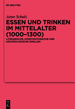 Hardcover Essen und Trinken im Mittelalter (1000-1300) [German] Book
