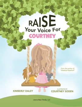 Paperback Raise Your Voice For Courtney! Book