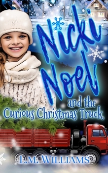 Paperback Nicki Noel and the Curious Christmas Truck Book