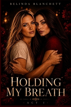 Paperback Holding My Breath: Act I Book