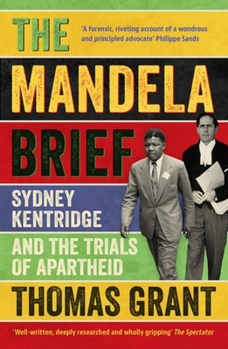 Paperback The Mandela Brief: Sydney Kentridge and the Trials of Apartheid Book