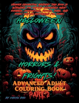 Paperback Halloween Horrors and Frights! Part 2 Advanced Adult Coloring Book