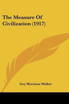 Paperback The Measure Of Civilization (1917) Book