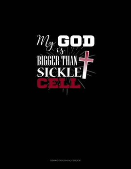 Paperback My God is Bigger Than Sickle Cell: Genkouyoushi Notebook Book
