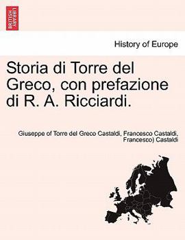 Paperback Storia Di Torre del Greco, Con Prefazione Di R. A. Ricciardi. [Italian] Book