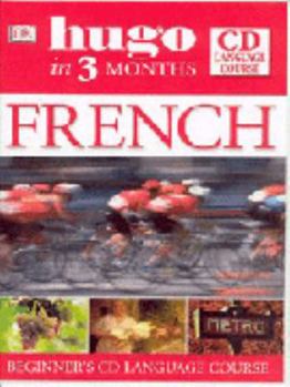 Paperback French: Beginner's CD Language Course (Hugo in 3 Months CD Language Course) by Ronald Overy (2003-07-03) Book