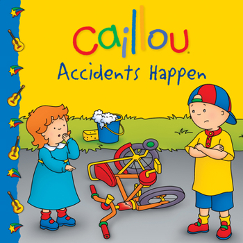 Paperback Caillou: Accidents Happen Book