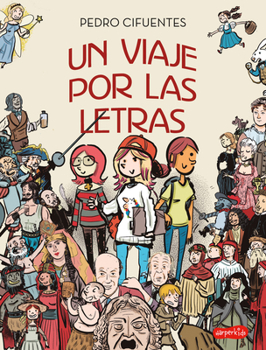 Paperback Un Viaje Por Las Letras (a Journey Through Letters -) [Spanish] Book