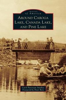 Around Caroga Lake, Canada Lake, and Pine Lake - Book  of the Images of America: New York
