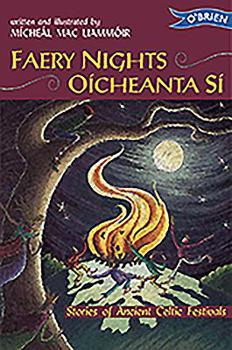 Paperback Faery Nights/Oicheanta Si: Stories of Ancient Celtic Festivals Book