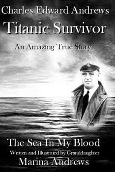 Paperback Charles Edward Andrews Titanic Survivor: The Sea In My Blood Book