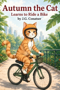 Autumn the Cat: Learns to Ride a Bike