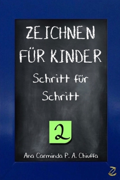Paperback ZEICHNEN FÜR KINDER Schritt für Schritt 2 [German] Book