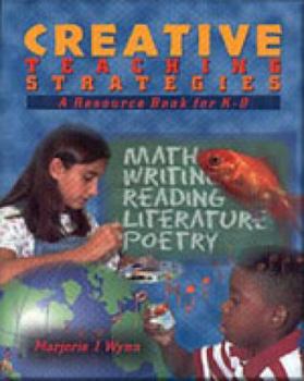 Paperback Creative Teaching Strategies: A Resource Book for K-8 Book