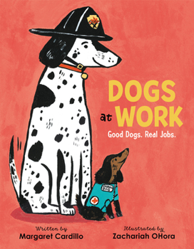 Hardcover Dogs at Work: Good Dogs. Real Jobs. Book