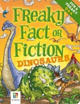 Paperback Dinosaurs, Freaky Fact or Fiction Book