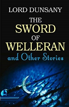 Paperback The Sword of Welleran and Other Stories Illustrated Book