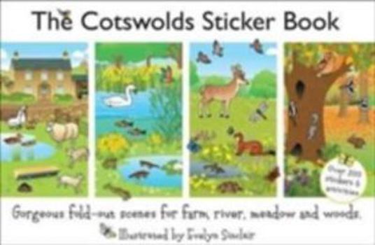 Paperback The Cotswolds Sticker Book: The Wildlife of Meadow, Farm, River and Woods in Gorgeous Fold-Out Scenes Book