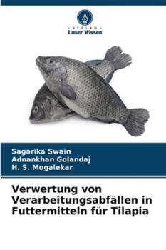 Paperback Verwertung von Verarbeitungsabfällen in Futtermitteln für Tilapia [German] Book