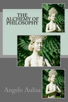 Paperback The Alchemy of Philosophy Book