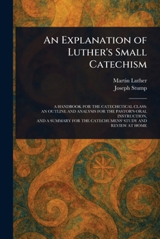 Paperback An Explanation of Luther's Small Catechism Book