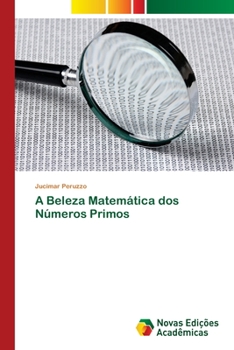 Paperback A Beleza Matemática dos Números Primos [Portuguese] Book