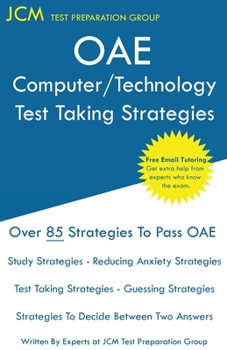 Paperback OAE Computer/Technology Test Taking Strategies: OAE 016 OAE 017 - Free Online Tutoring - New 2020 Edition - The latest strategies to pass your exam. Book