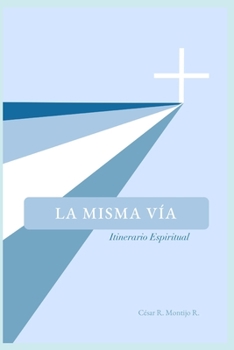 Paperback La Misma Via: Itinerario Espiritual [Spanish] Book