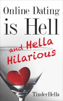 Paperback Online Dating is Hell (and Hella Hilarious) Book